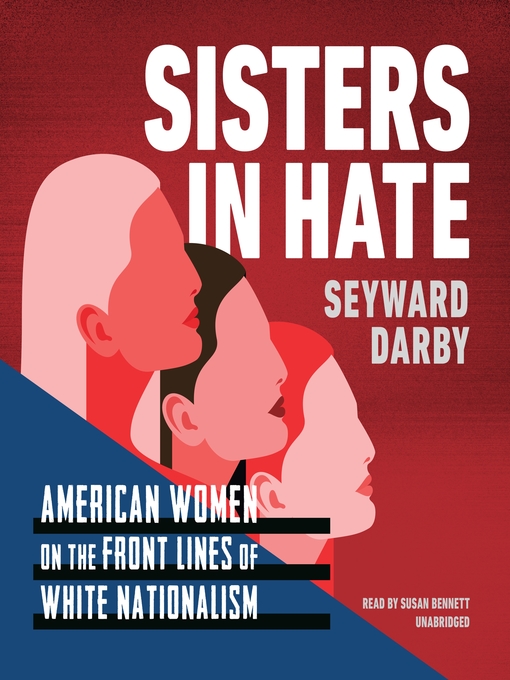 Title details for Sisters in Hate by Seyward Darby - Available